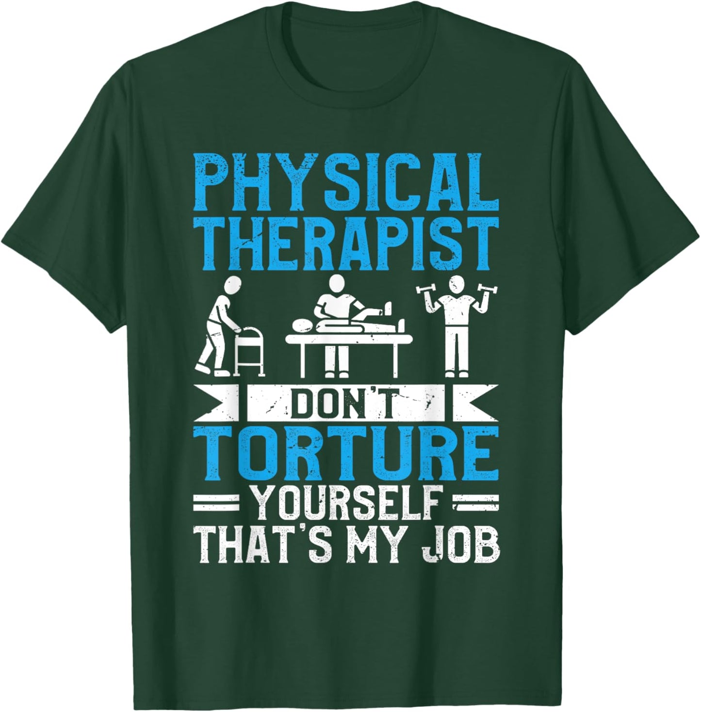 Funny Physical Therapist Rehabilitation rehab team PT T-Shirt - T-Shirt | Forest