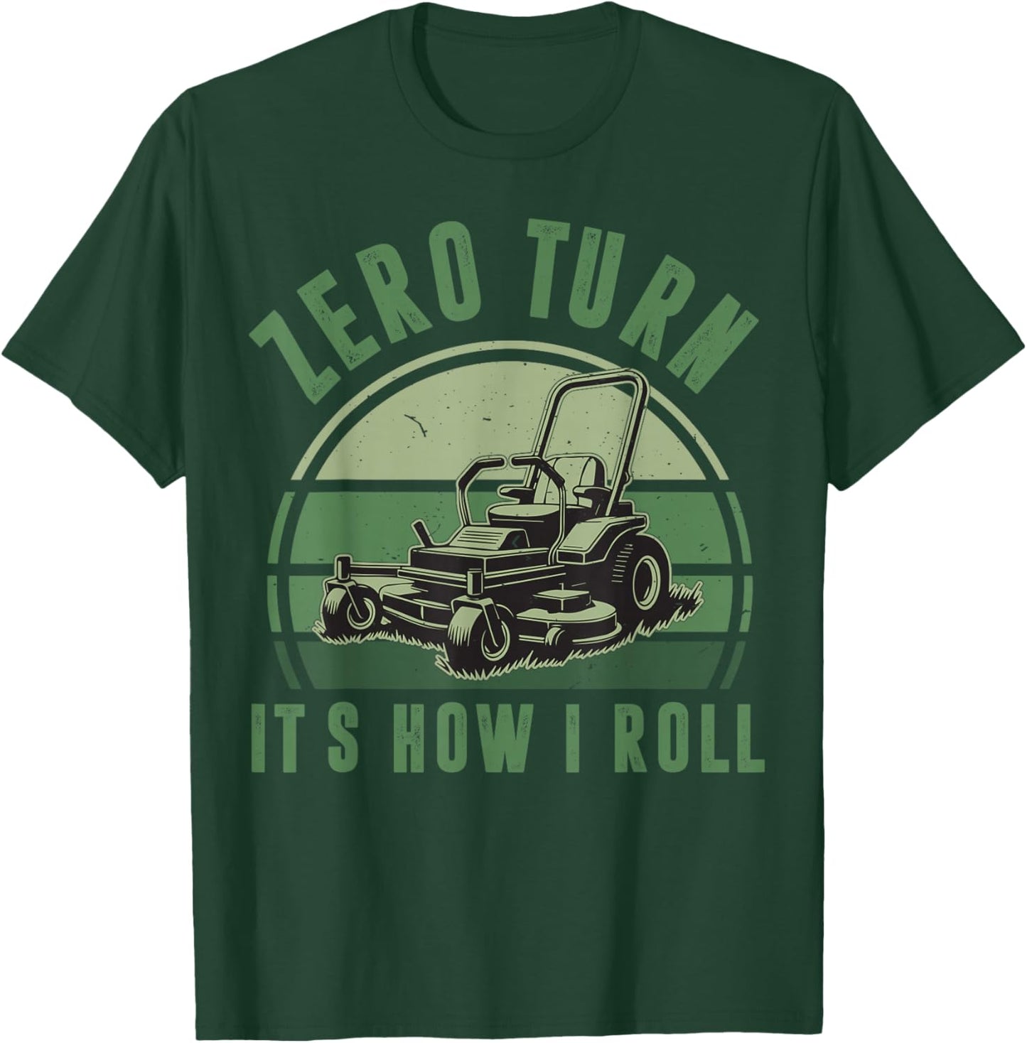 Zero Turn Lawn Mower It's How I Roll Funny Lawn Mowing Dad T-Shirt - T-Shirt | Forest