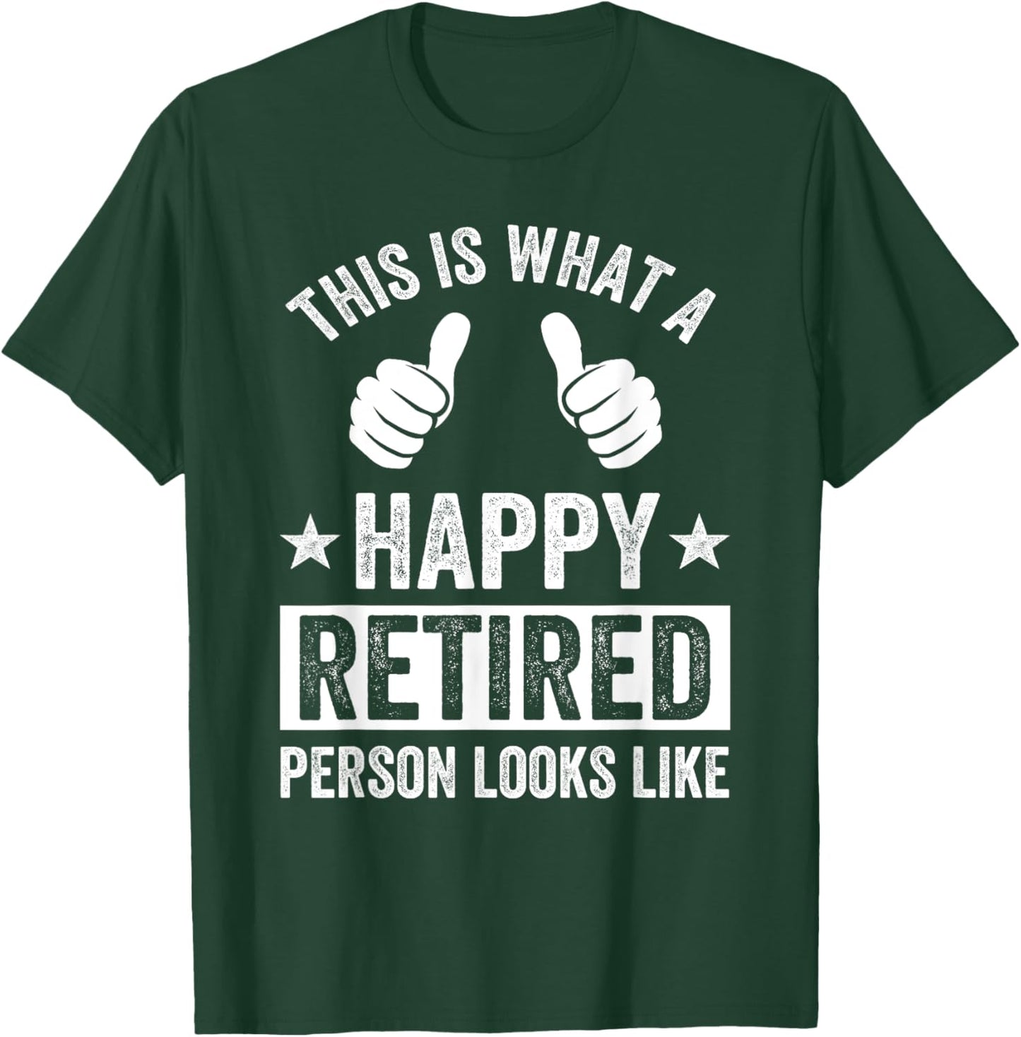 Funny Retirement Retired Men Women T-Shirt - T-Shirt | Forest