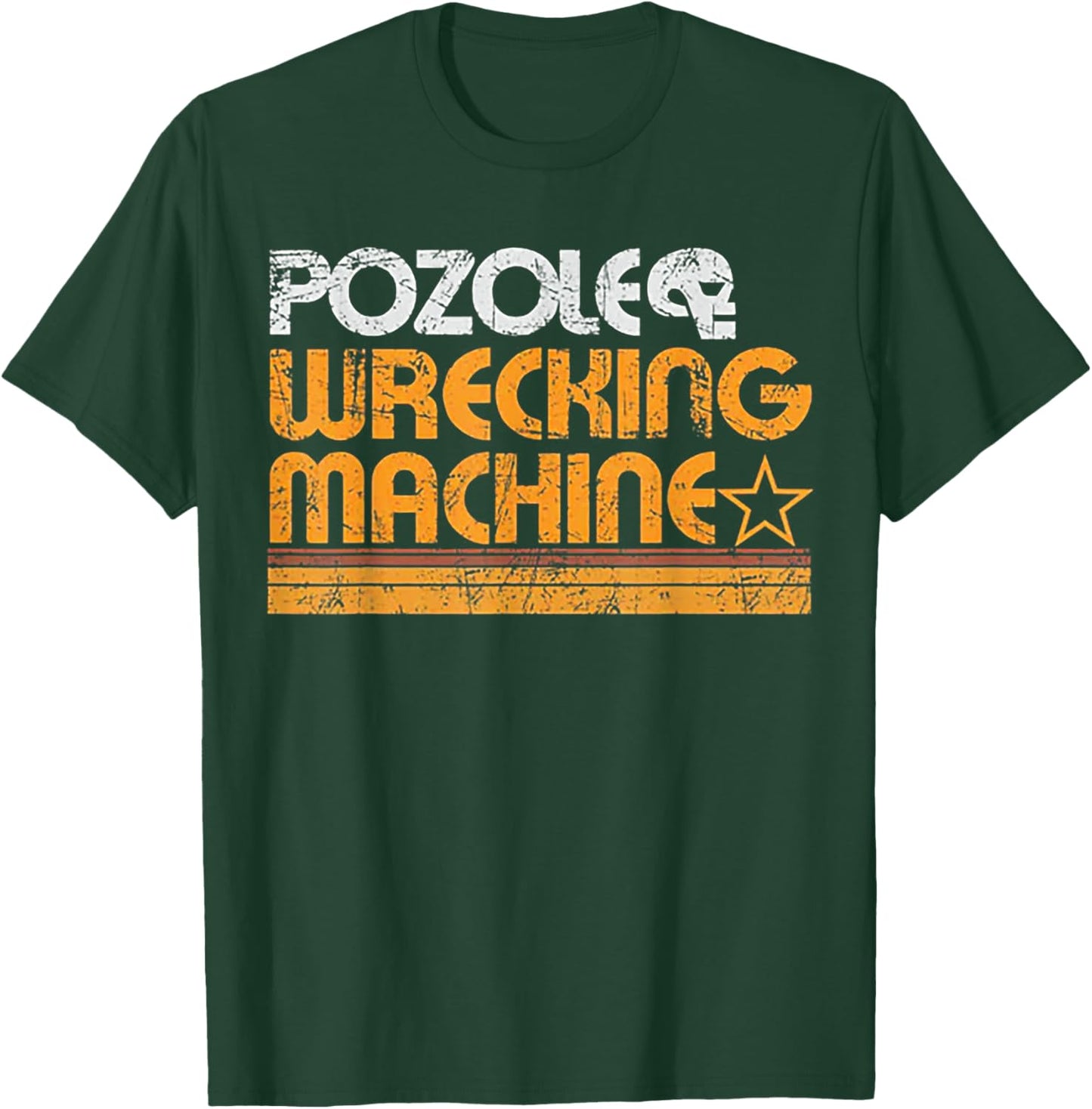 Pozole Wrecking Machine T-Shirt - T-Shirt | Forest