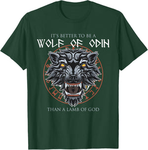 It's Better To Be A Wolf Of Odin Than A Lamb Of God T-Shirt - T-Shirt | Forest
