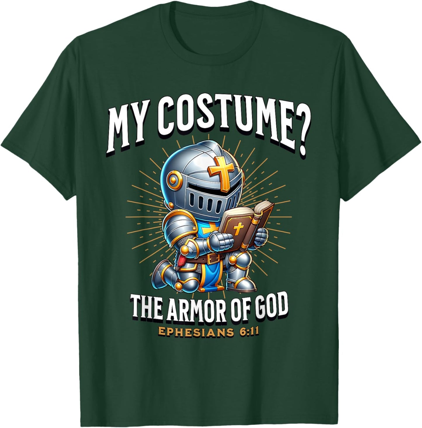 Christian Halloween Costume Armor of God Ephesians 6:11 T-Shirt - T-Shirt | Forest