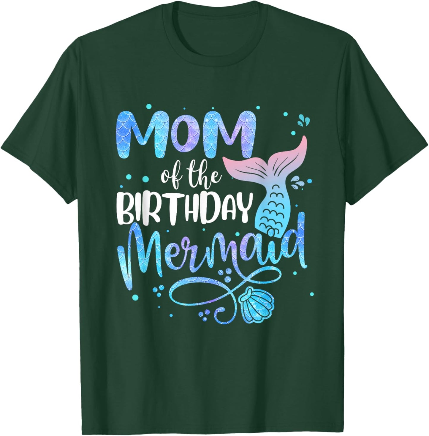 Mom Of The Birthday Mermaid Family Matching Party Squad T-Shirt - T-Shirt | Forest