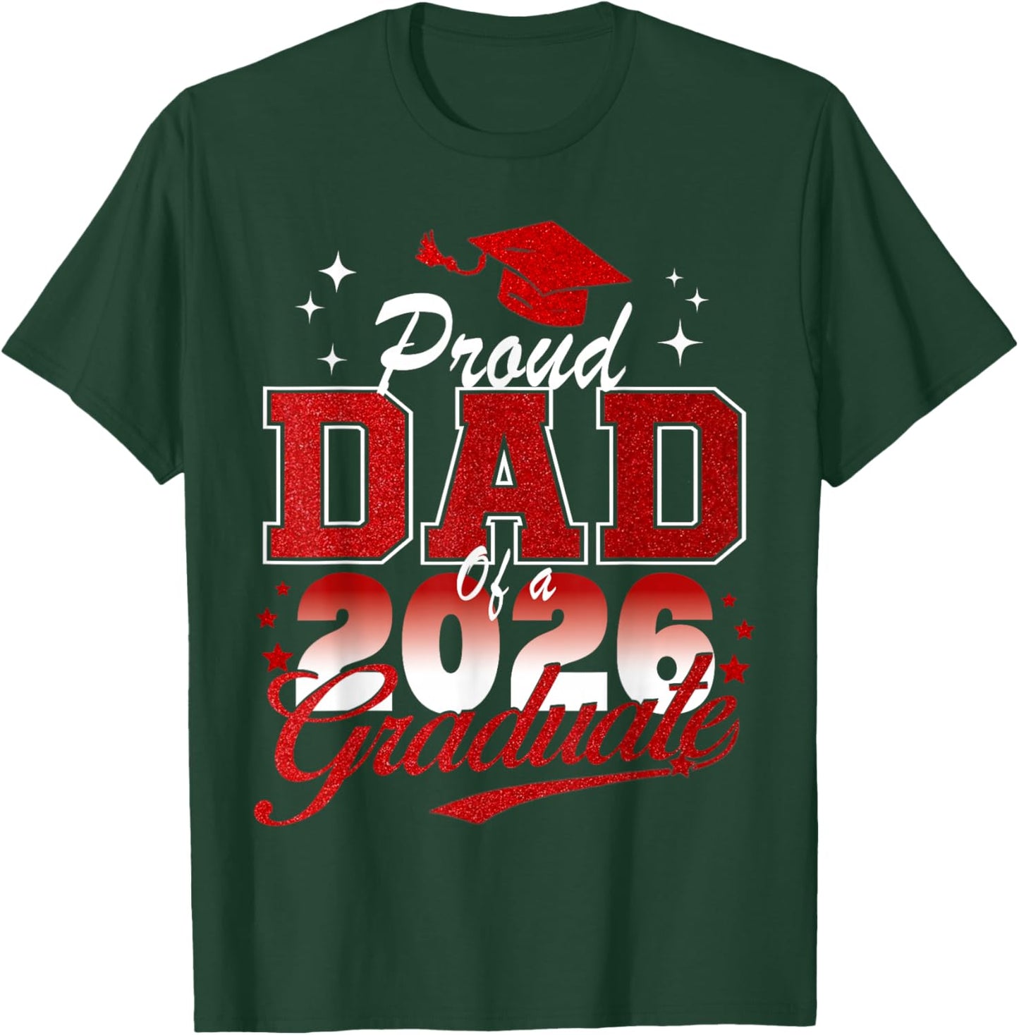 Senior Dad 2026 Graduation Proud Dad of a 2026 Graduate T-Shirt - T-Shirt | Forest