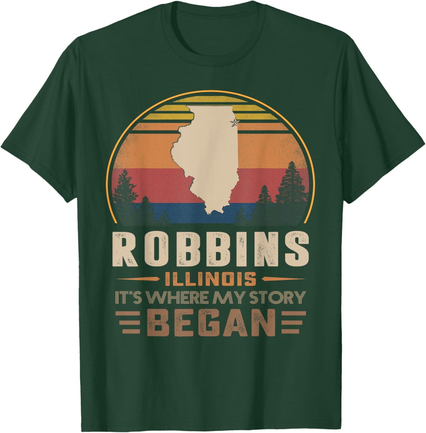 Vintage Robbins Illinois Hometown My Story Began T-Shirt - T-Shirt | Forest