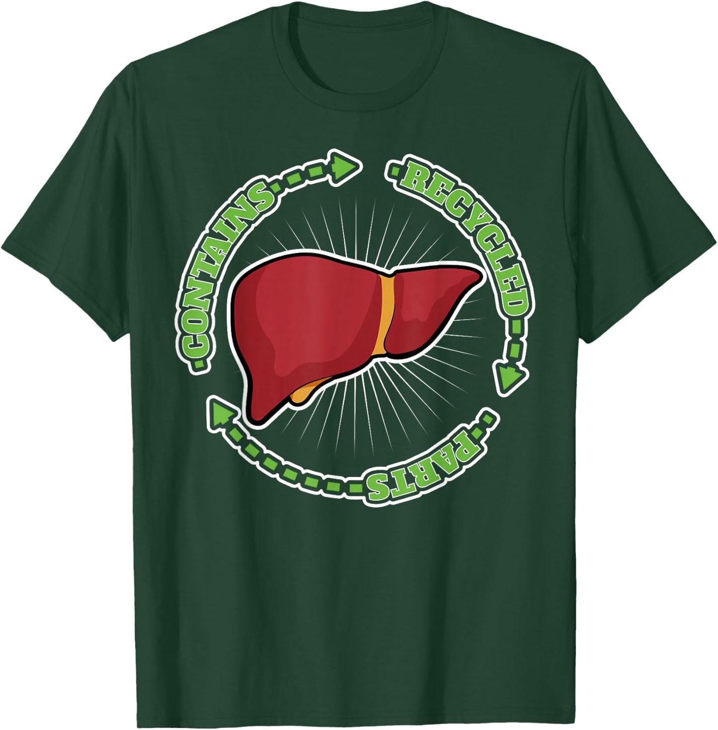 Contains Recycled Parts Liver Transplant Survivor designs T-Shirt - T-Shirt | Forest