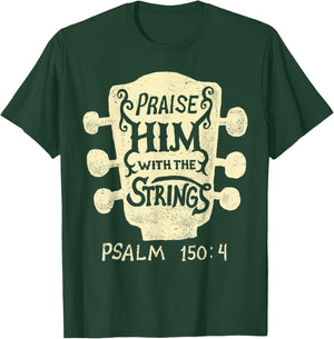 Guitarists Praise Him with The Strings Acoustic Guitar Music T-Shirt - T-Shirt | Forest