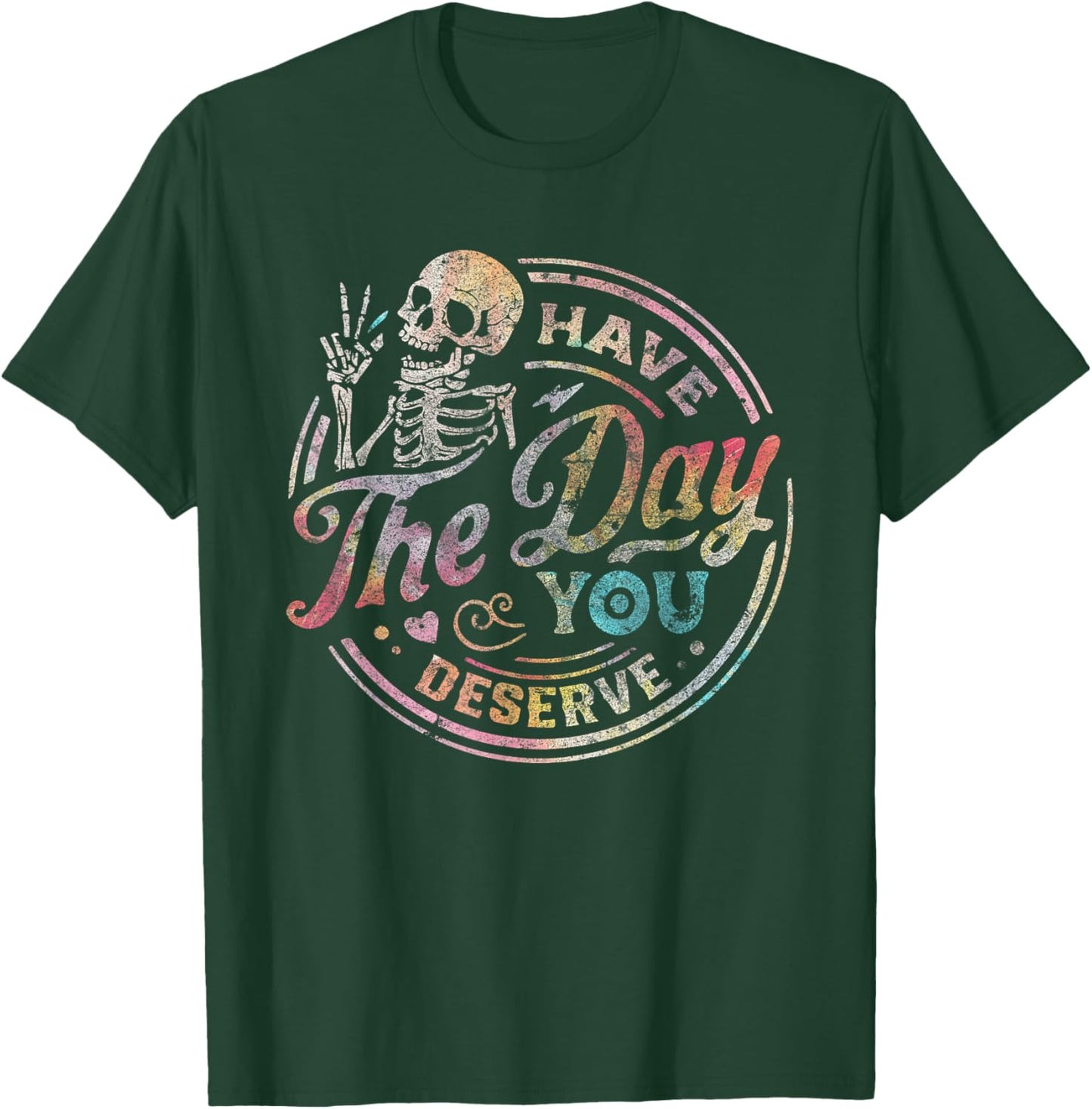 Have the Day You Deserve Black -Adults Small Classic Fit Short Sleeve Halloween T-Shirt - T-Shirt | Forest