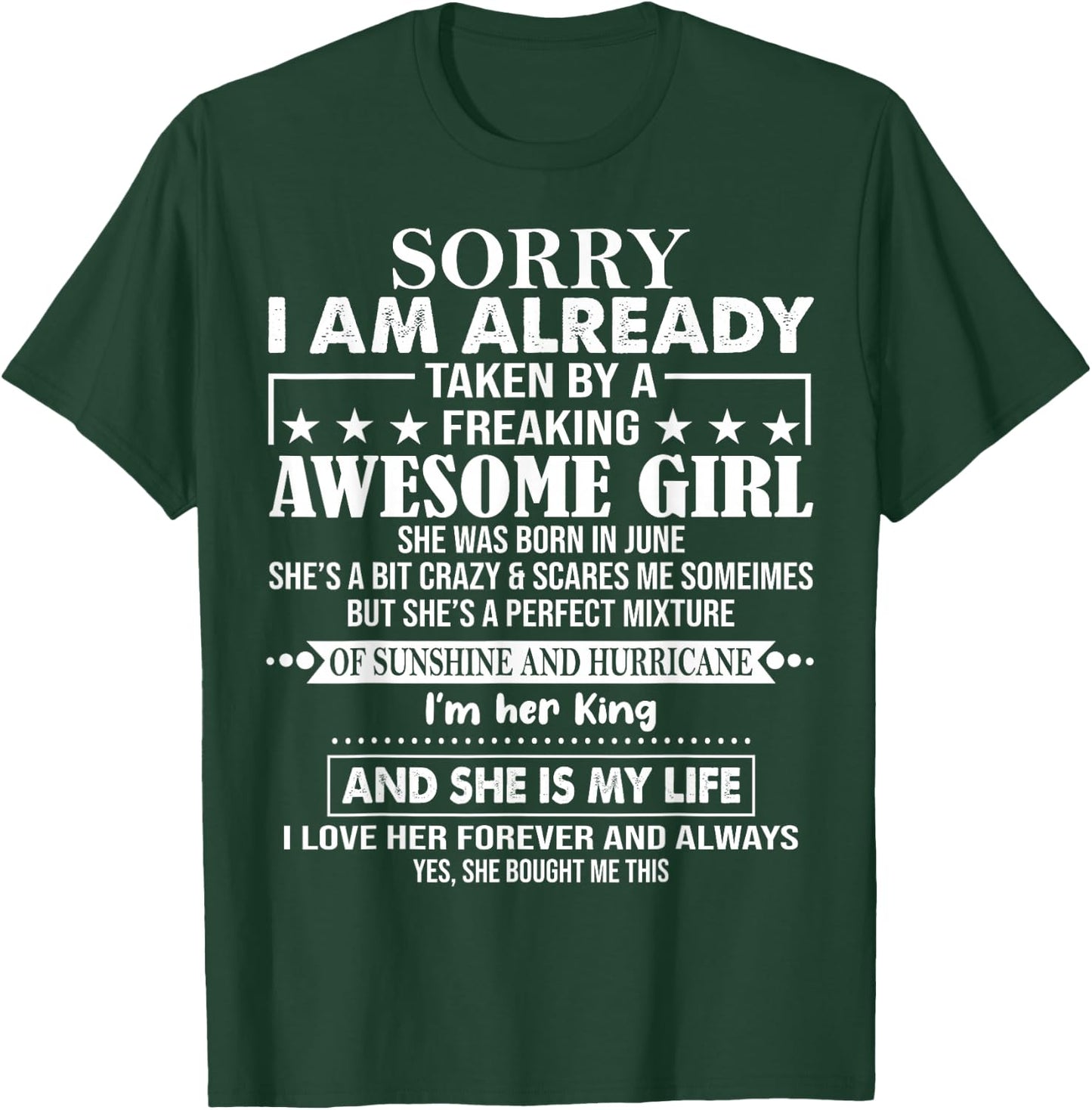 Sorry I Am Already Taken By A Freaking Awesome Girl JUNE T-Shirt - T-Shirt | Forest