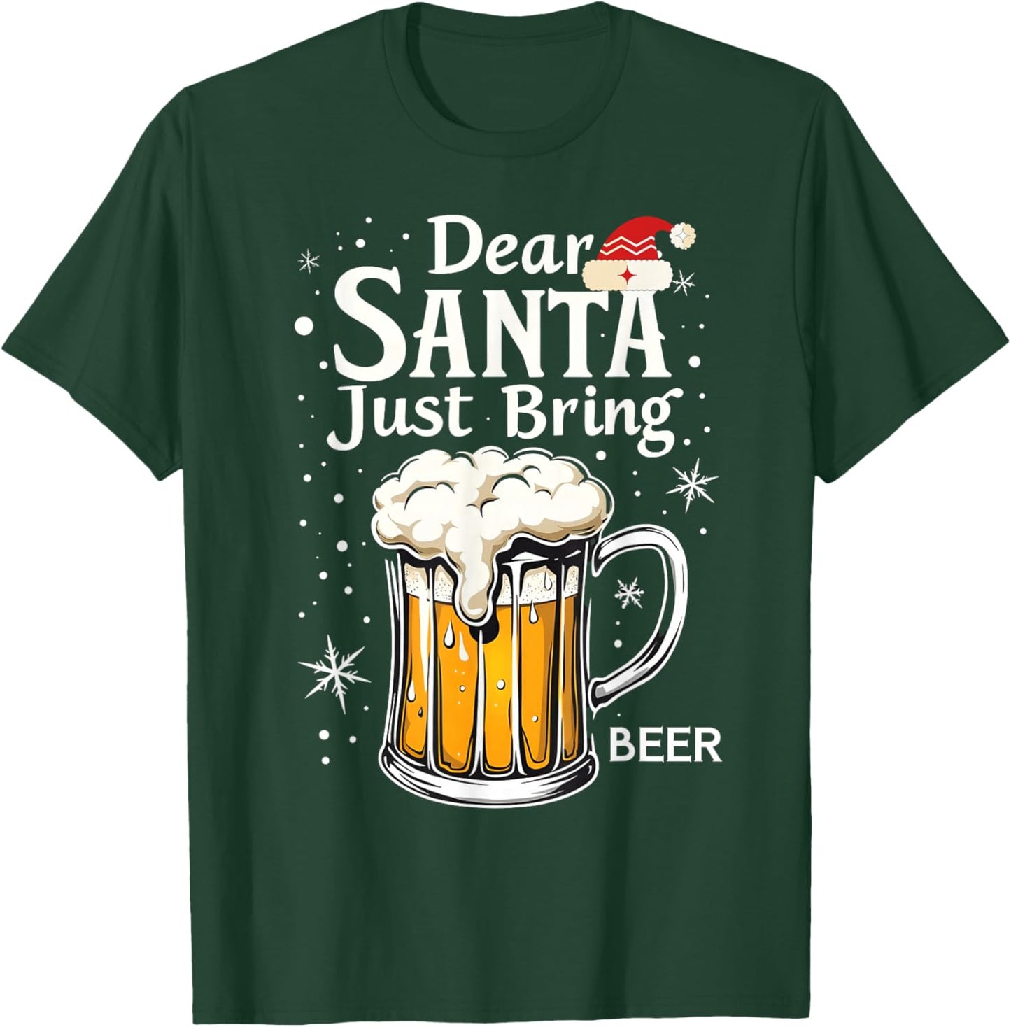 Dear Santa Just Bring Beer Holiday Cheers T-Shirt - T-Shirt | Forest