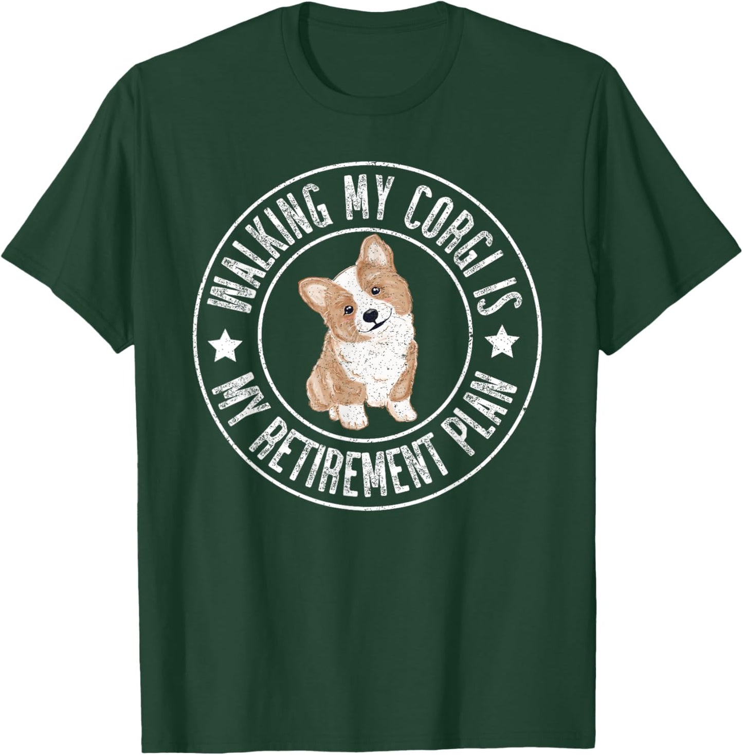 Funny Retired, Walking My Corgi Is My Retirement Plan 2024 T-Shirt - T-Shirt | Forest