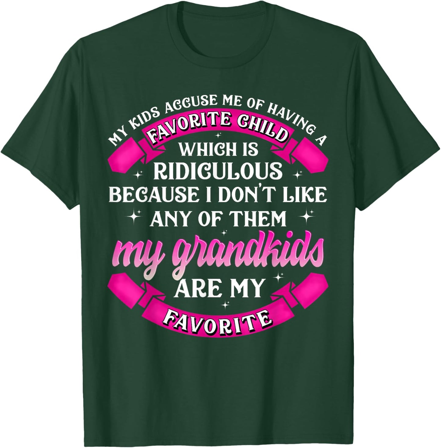 My Grandkids Are My Favorite Funny Grandparents Gifts T-Shirt - T-Shirt | Forest
