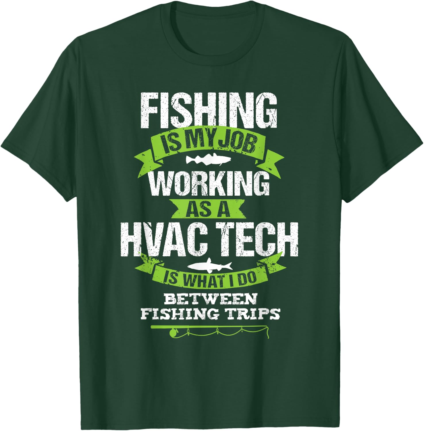 Fishing HVAC Tech Funny Gift Fisherman T-Shirt - T-Shirt | Forest
