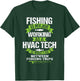 Fishing HVAC Tech Funny Gift Fisherman T-Shirt - T-Shirt | Forest