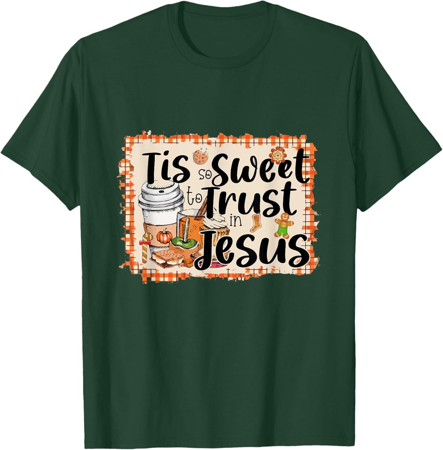 Tis So Sweet To Trust In Jesus Coffee Juice T-Shirt - T-Shirt | Forest