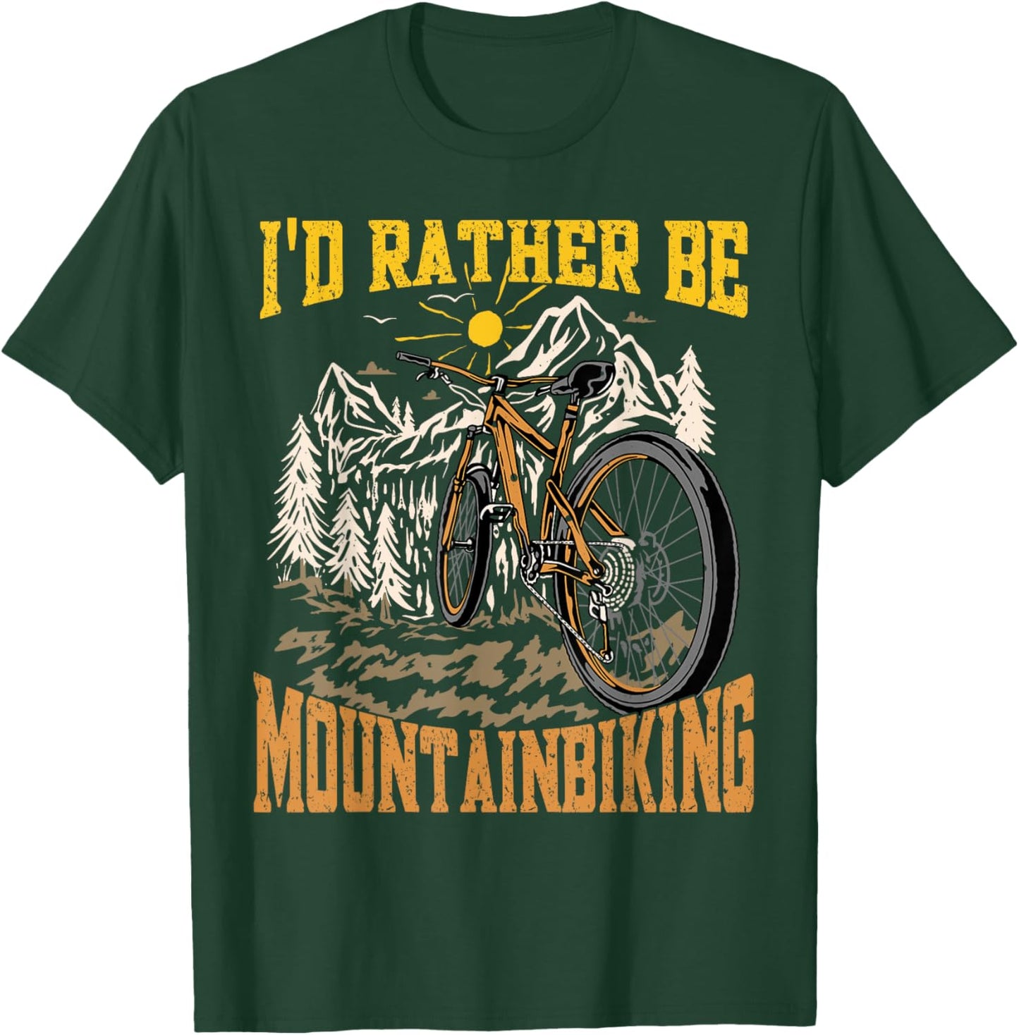 I'd Rather Be Mountain Biking Funny Mountain Bike T-Shirt - T-Shirt | Forest