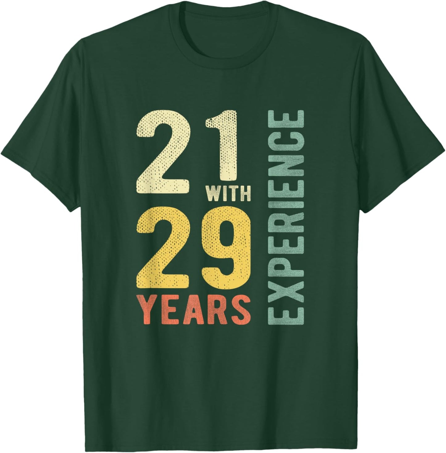 Funny 21 With 29 Years Experience Vintage 50th Birthday T-Shirt - T-Shirt | Forest