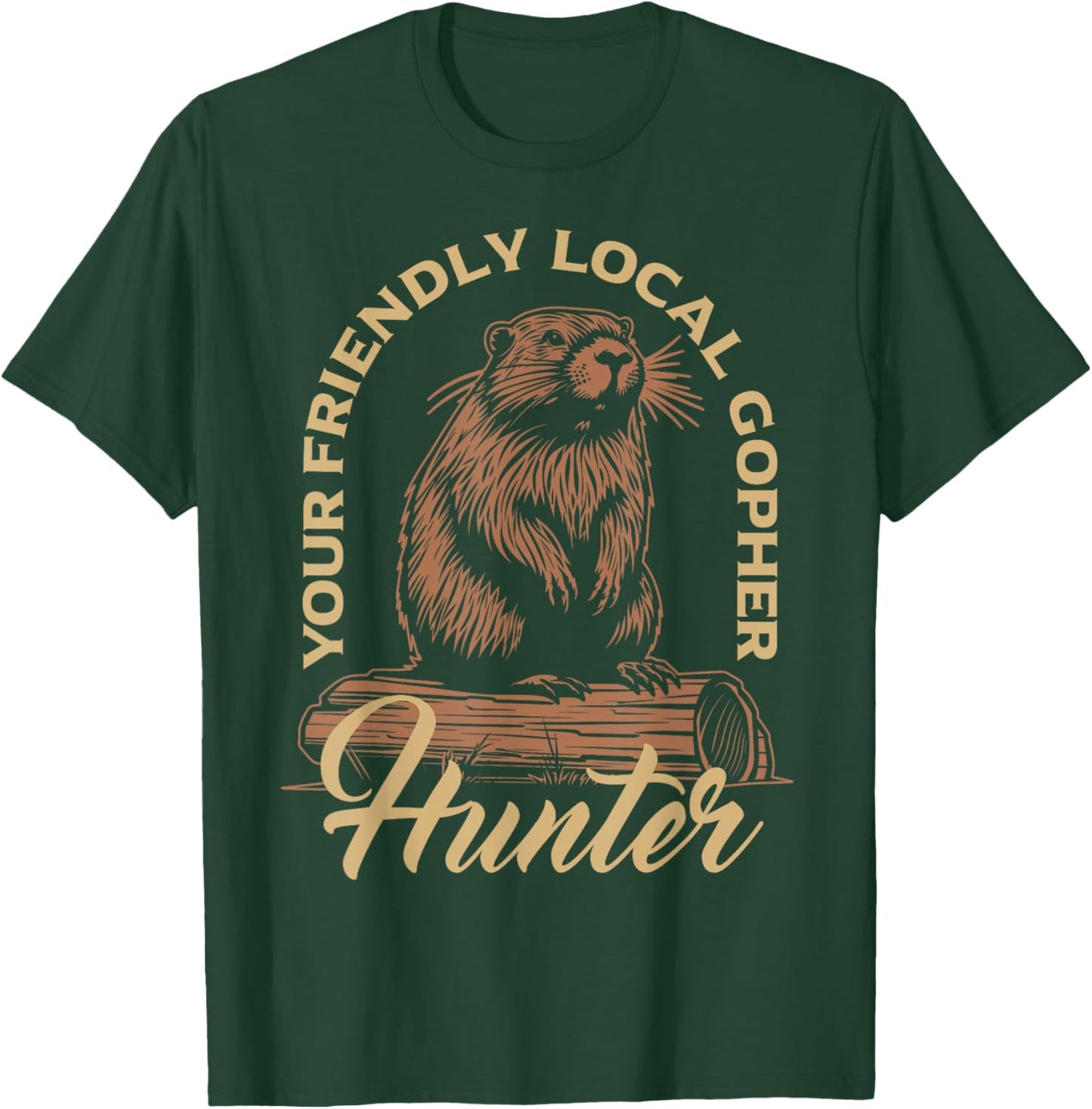 Gopher Hunter Gear Equipment Essentials Gopher Slayer T-Shirt - T-Shirt | Forest