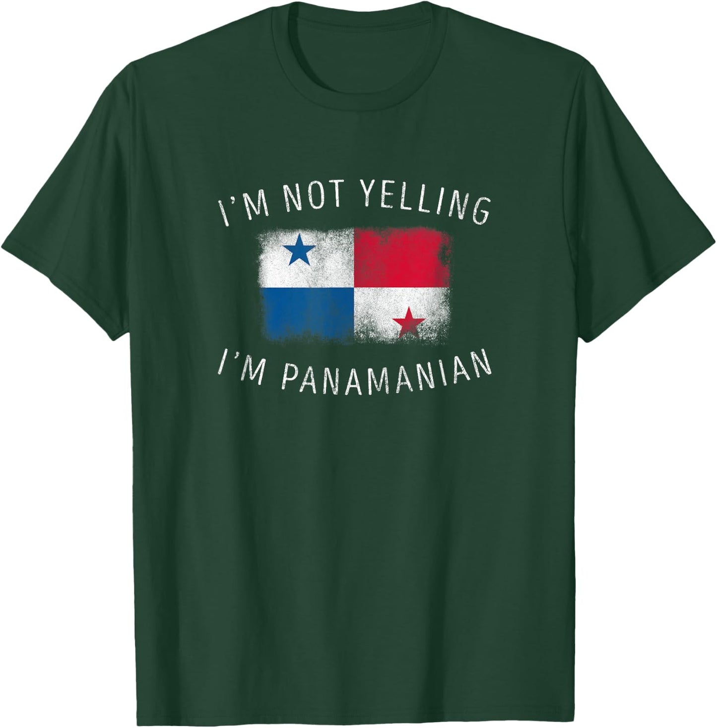 I'm Not Yelling, I'm Panamanian - Funny Panama Pride T-Shirt - T-Shirt | Forest