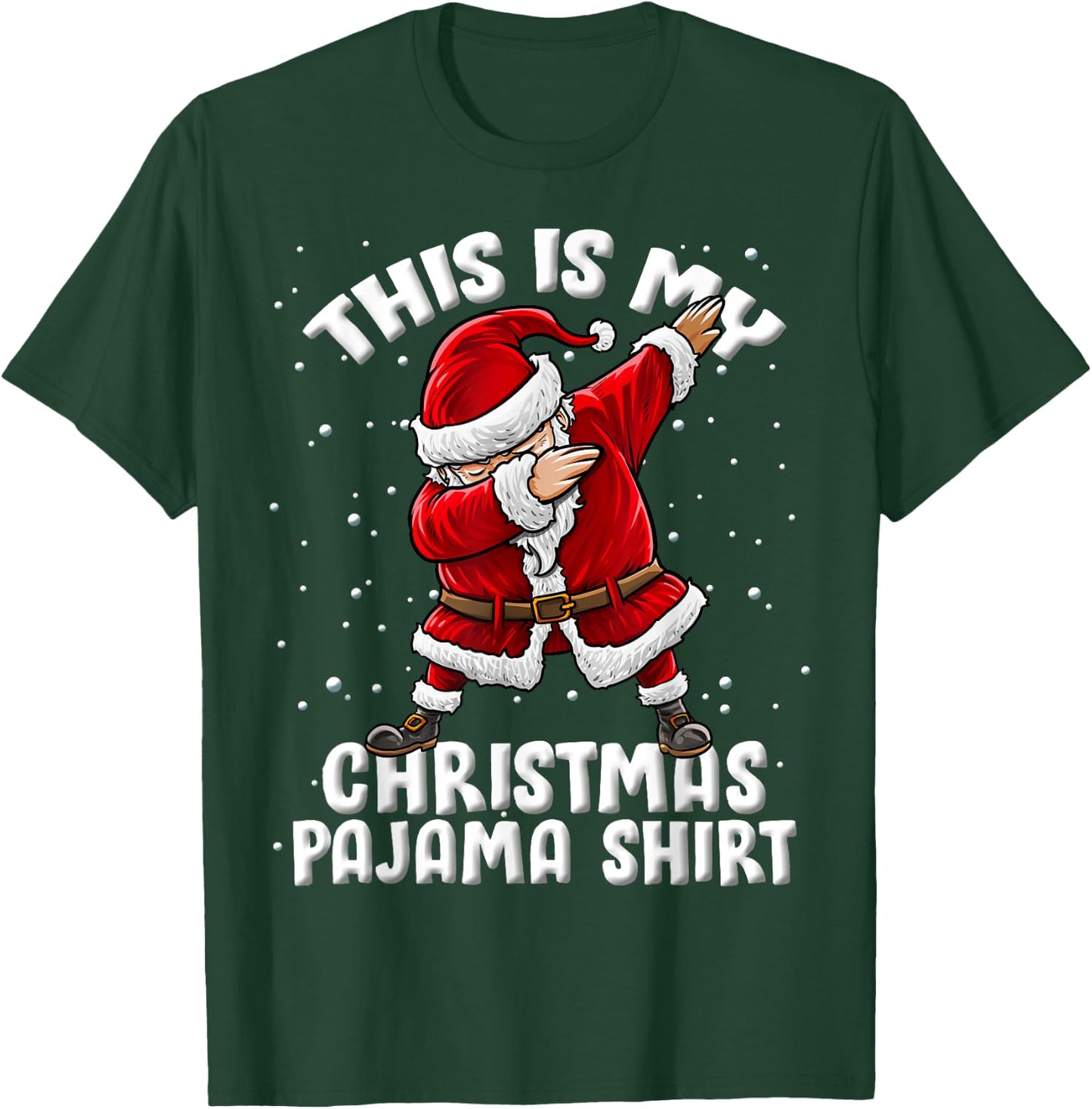 This Is My Christmas Pajama Funny Dabbing Santa Pajamas T-Shirt - T-Shirt | Forest
