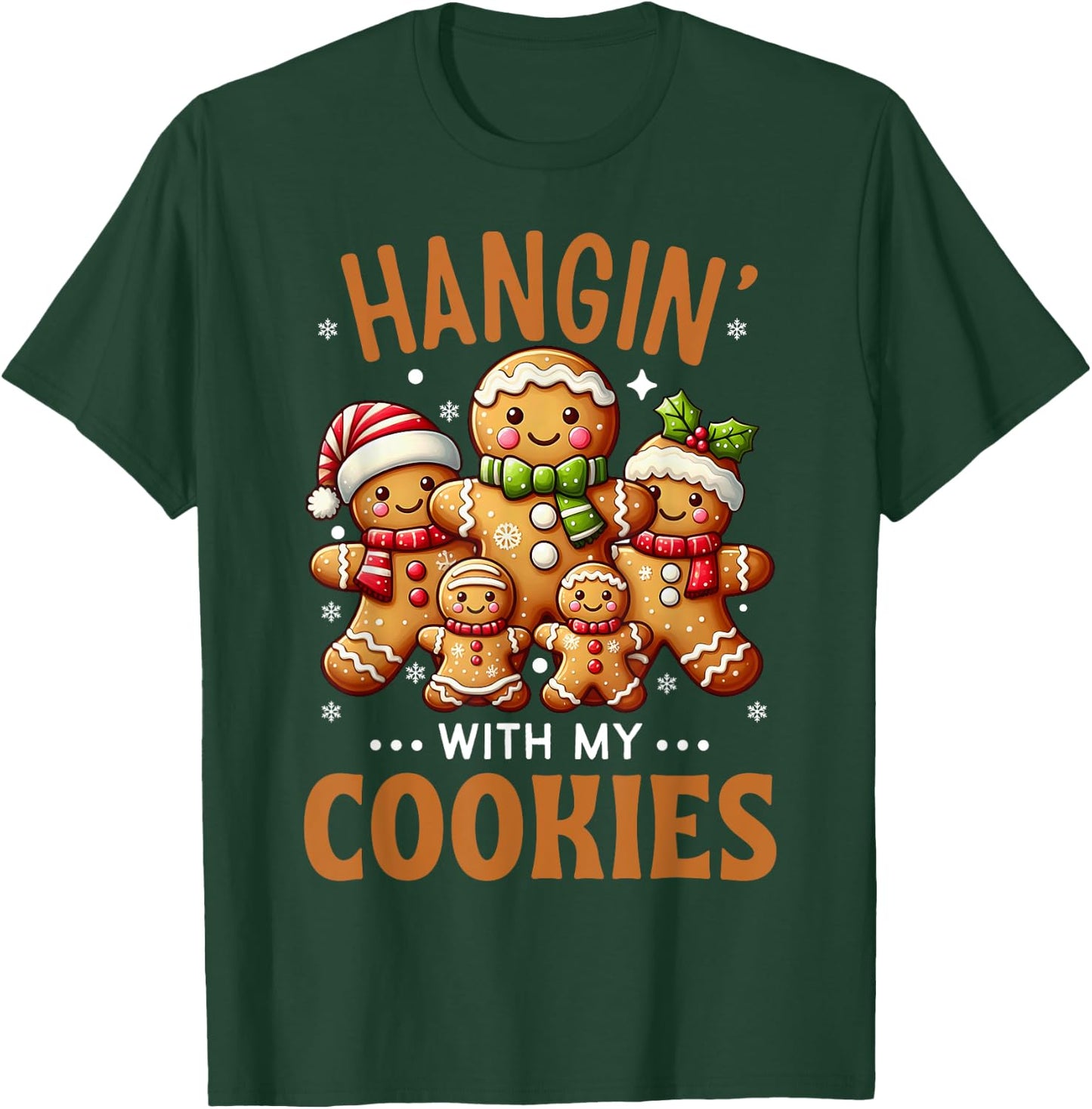 Hangin With My Cookies Gingerbread Teacher Funny Christmas T-Shirt - T-Shirt | Forest