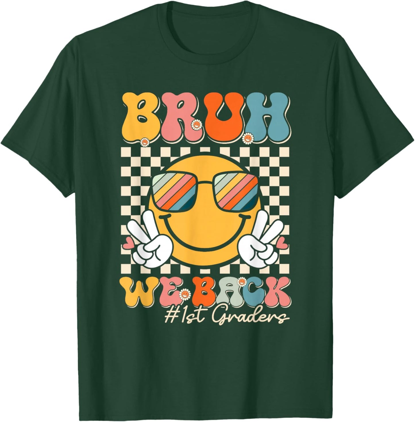 Bruh We Back 1st Graders Smile Face 1st Day of First Grade T-Shirt - T-Shirt | Forest