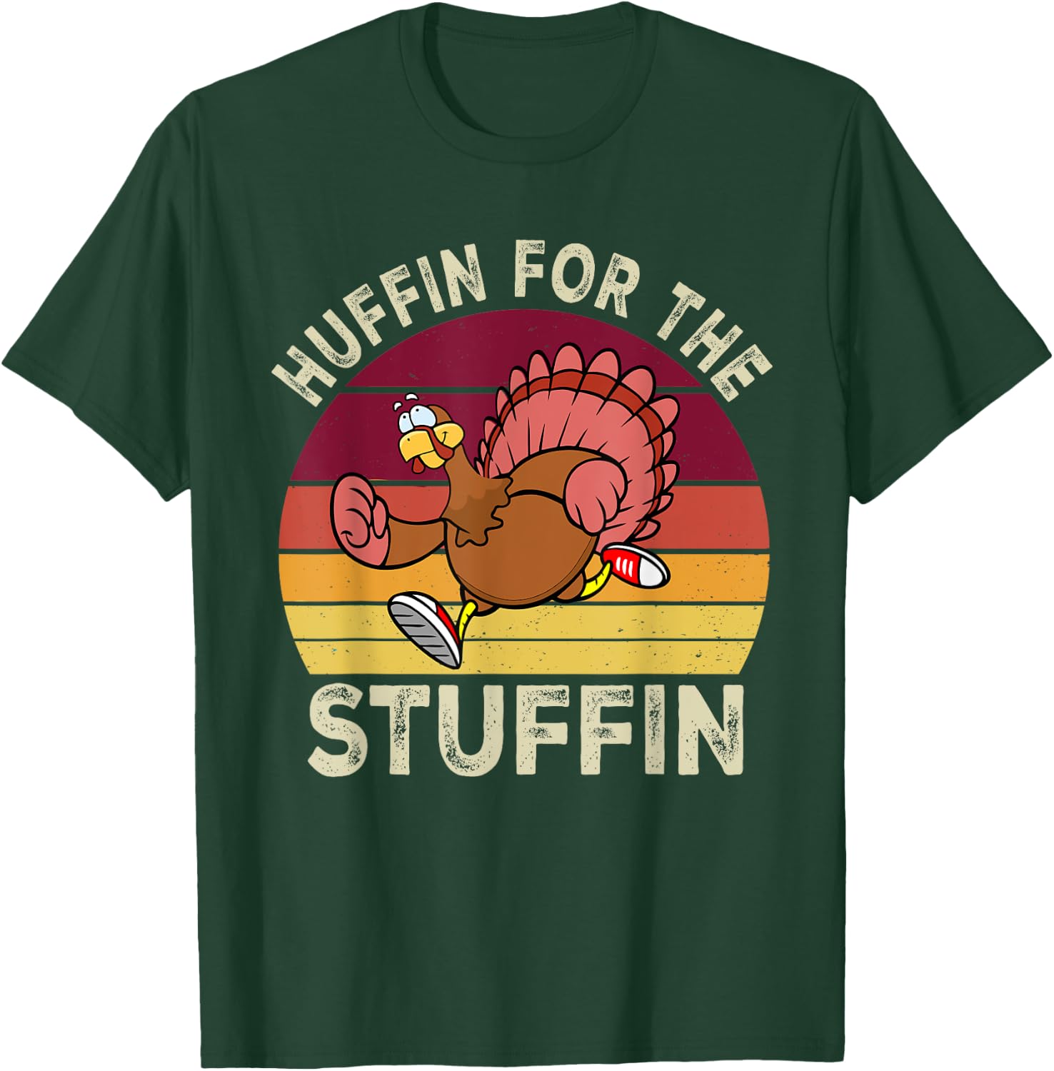 Huffin For The Stuffin Thanksgiving Running Turkey Trot T-Shirt - T-Shirt | Forest