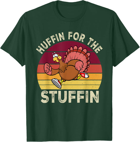Huffin For The Stuffin Thanksgiving Running Turkey Trot T-Shirt - T-Shirt | Forest
