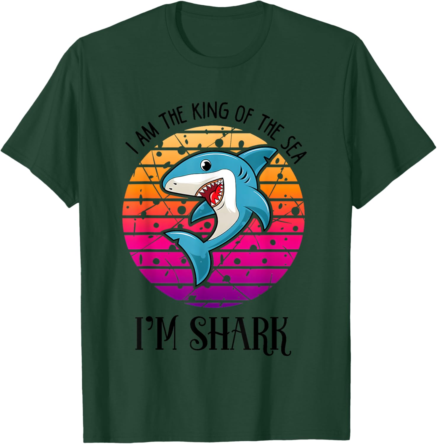 I Am The King Of The Sea I Am Shark T-Shirt - T-Shirt | Forest
