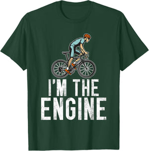 Im The Engine Gifts For Bicycle Enthusiasts Cycling Theme T-Shirt - T-Shirt | Forest