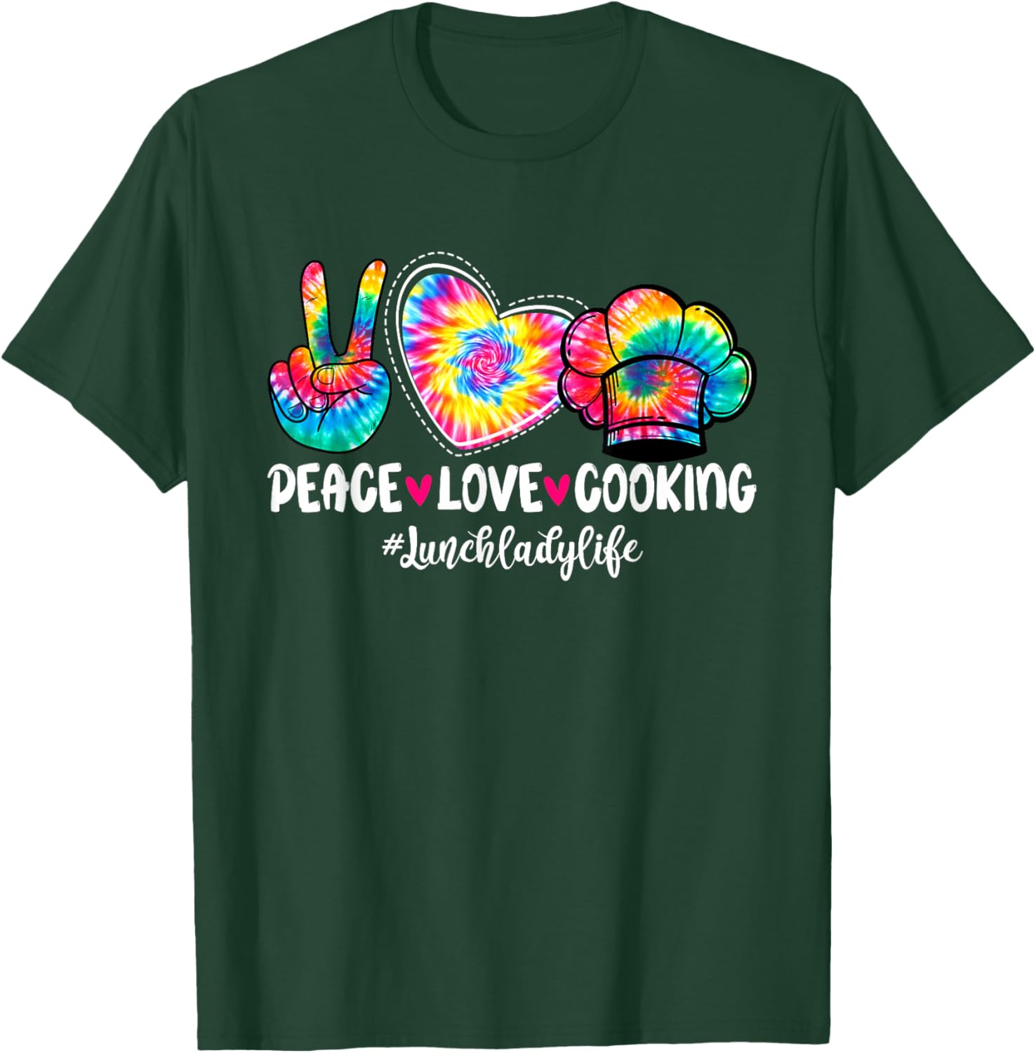 Peace Love Cooking Lunch Lady Life Tie Dye Back To School T-Shirt - T-Shirt | Forest