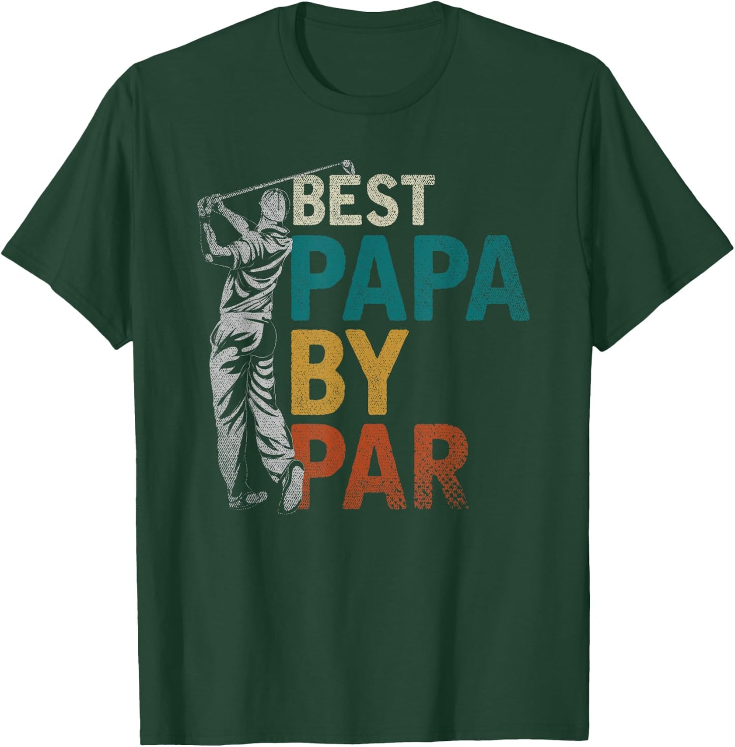 Fathers Day Golfer Dad Golfing Best Papa By Par Funny Golf T-Shirt - T-Shirt | Forest