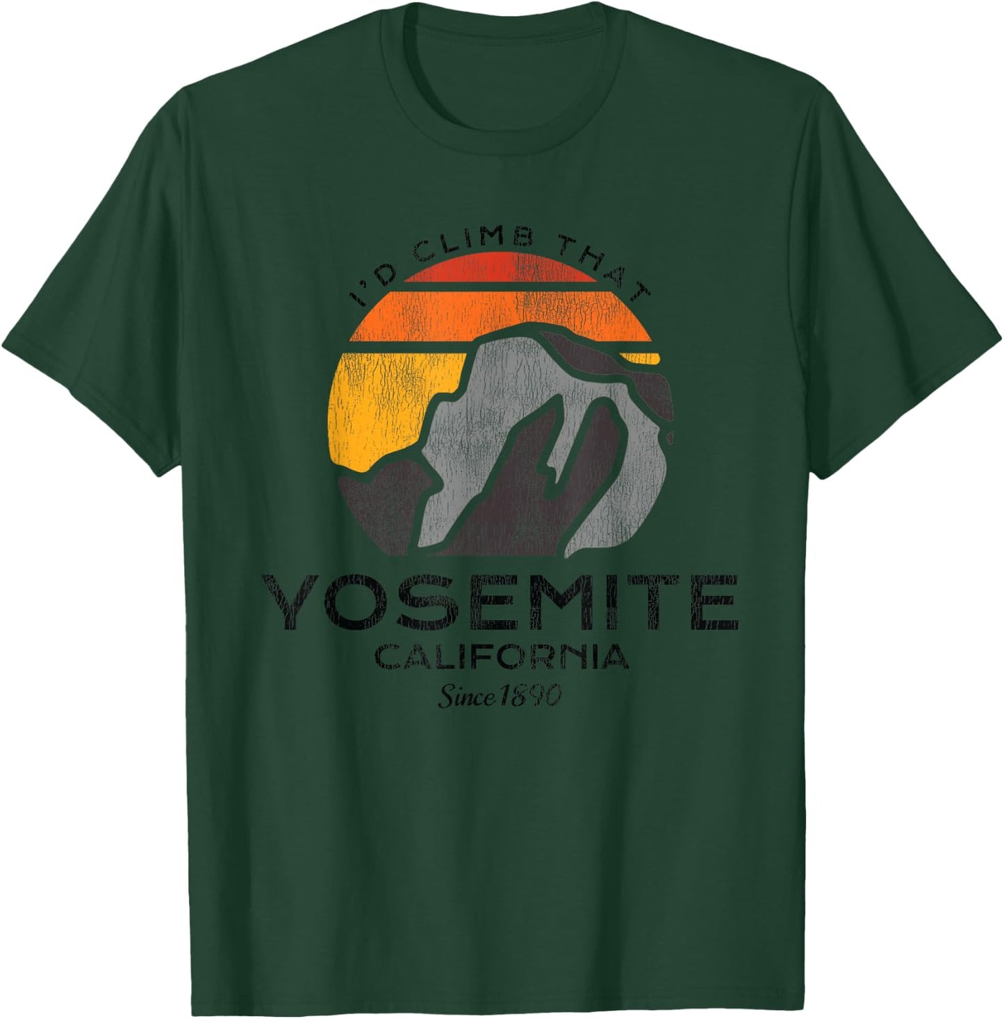 Yosemite National Park I'd Climb That Half Dome T-Shirt - T-Shirt | Forest