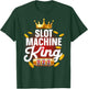 Slot Machine King Dad Casino Gambling Slot Machine T-Shirt - T-Shirt | Forest