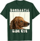Bombastic Side Eye Funny Dog Meme Sarcastic Saying Men Women Kids T-Shirt - T-Shirt | Forest