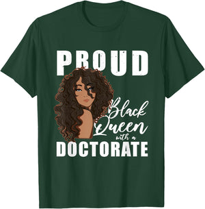 Proud Black Queen With A Doctorate Melanin Woman Doctor T-Shirt - T-Shirt | Forest