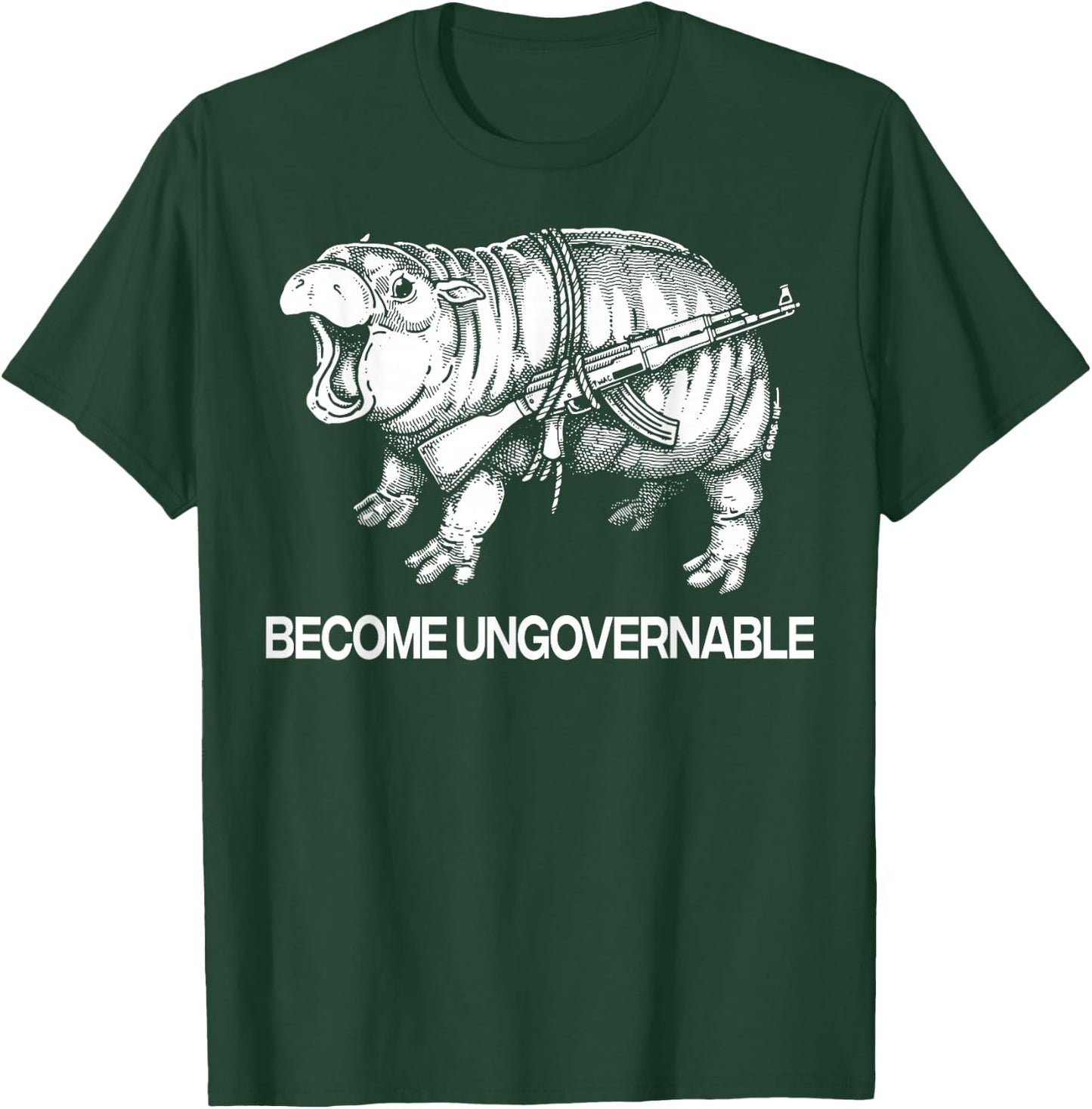 Hippo Become Ungovernable T-Shirt - T-Shirt | Forest