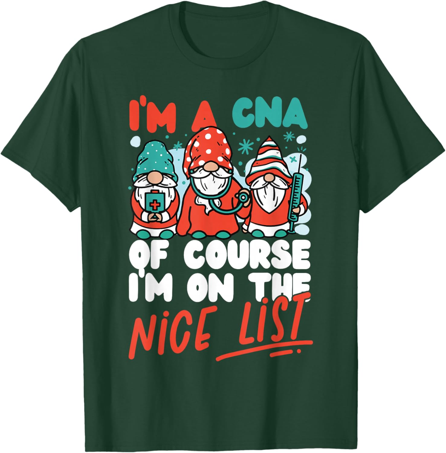 CNA Nurse Certified Nursing Assistant Christmas I'm A Cna Of T-Shirt - T-Shirt | Forest