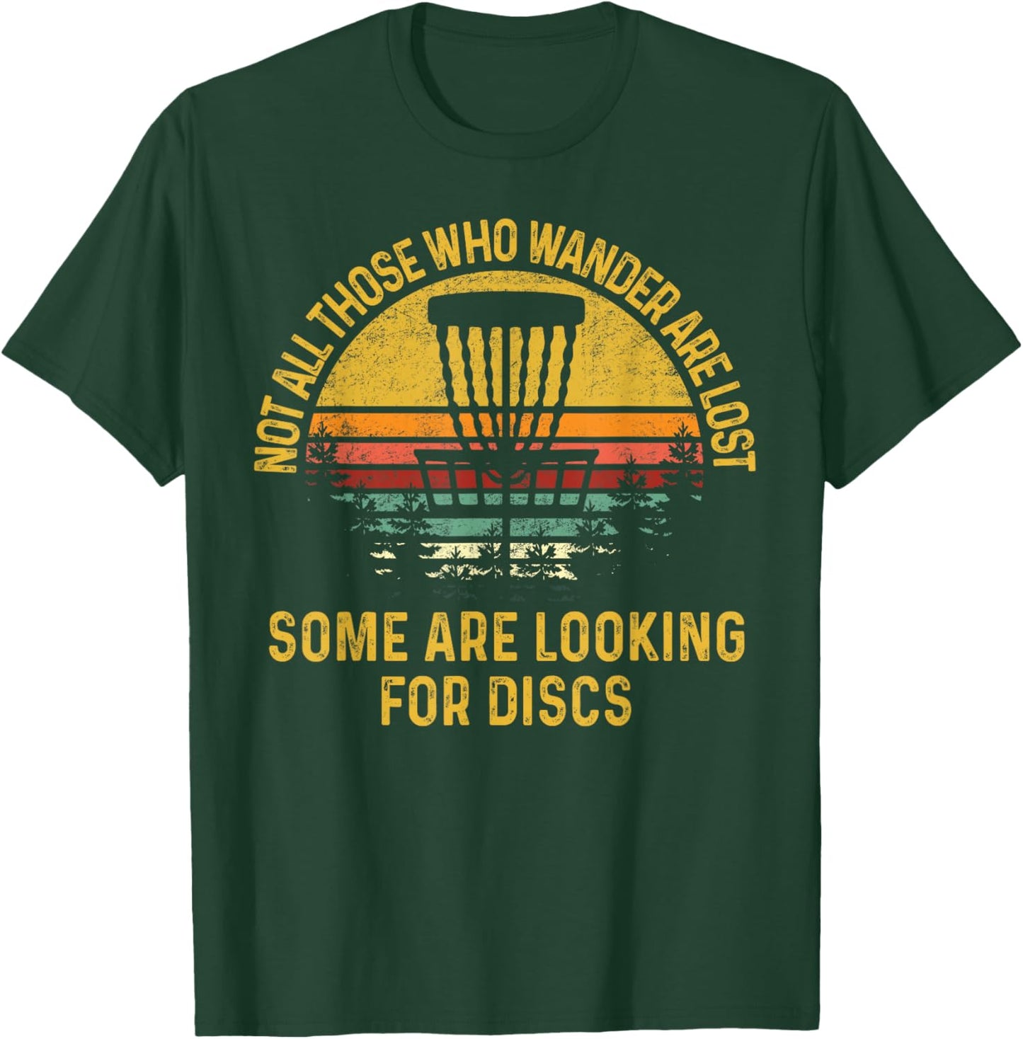 Retro Vintage Not Those Who Wander Disc Golf Are Lost Men T-Shirt - T-Shirt | Forest