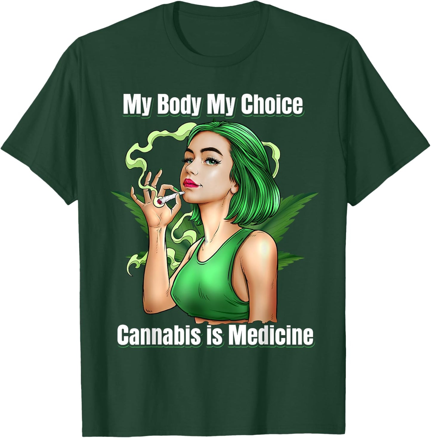 Funny Cannabis Is Medicine Weed Marijuana Smoking Women T-Shirt - T-Shirt | Forest