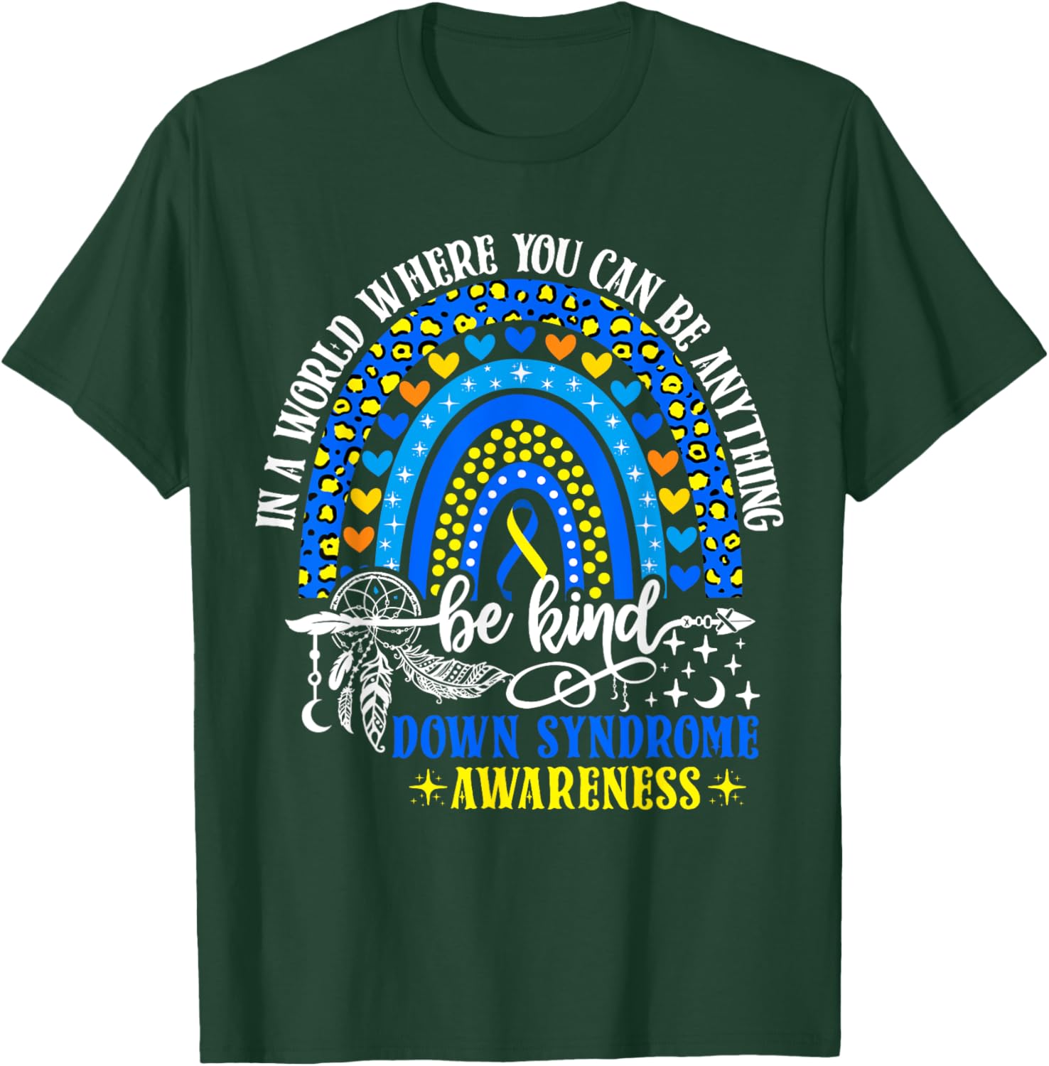 Down Syndrome Awareness Be Kind Leopard Rainbow Trisomy 21 T-Shirt - T-Shirt | Forest