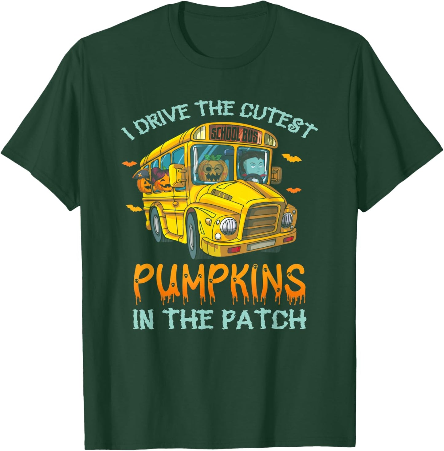 School Bus Driver I Drive The Cutest Pumpkins In Patch T-Shirt - T-Shirt | Forest