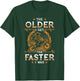 Dirt Bike - The older I get, the Faster I was T-Shirt - T-Shirt | Forest