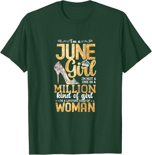 June Girl, I'm A Lifetime Kind Of Woman Birthday BDay T-Shirt - T-Shirt | Forest