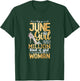 June Girl, I'm A Lifetime Kind Of Woman Birthday BDay T-Shirt - T-Shirt | Forest