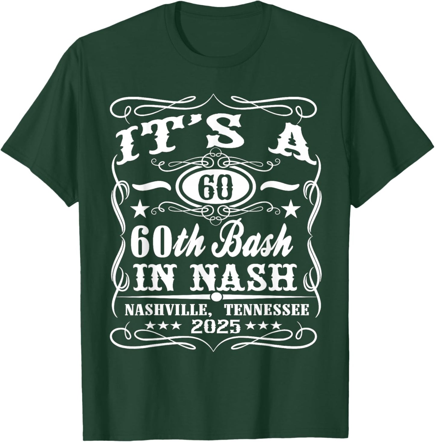 It's A Nashville 60th Birthday Whiskey Theme T-Shirt - T-Shirt | Forest
