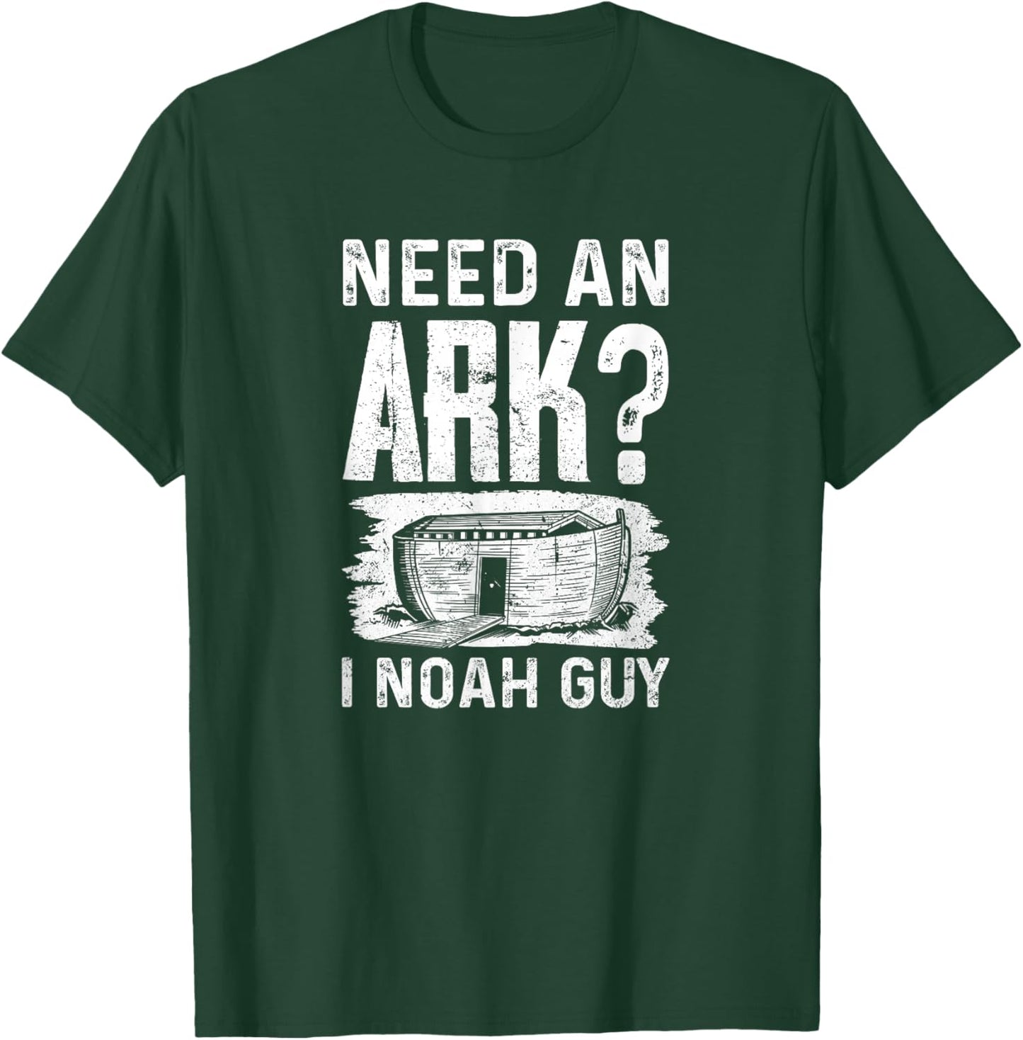 Need an Ark? I Noah Guy Funny Christian Men Women T-Shirt - T-Shirt | Forest