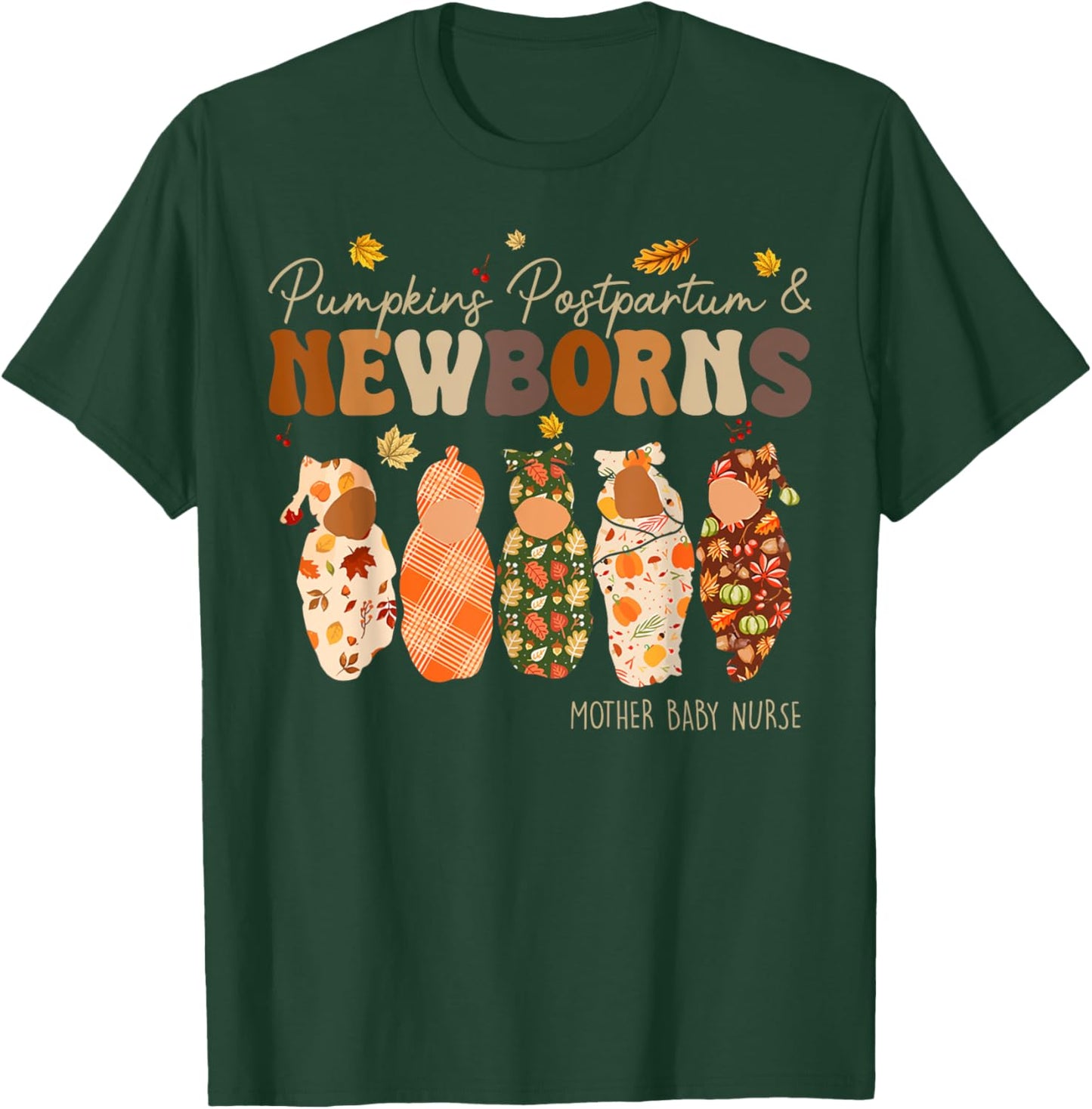 Pumpkin Postpartum Newborns Fall Mother Baby Nurse Halloween T-Shirt - T-Shirt | Forest