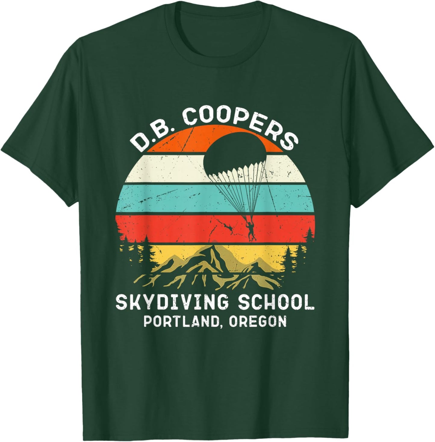D. B. Coopers Skydiving School Portland, Oregon Funny T-Shirt - T-Shirt | Forest