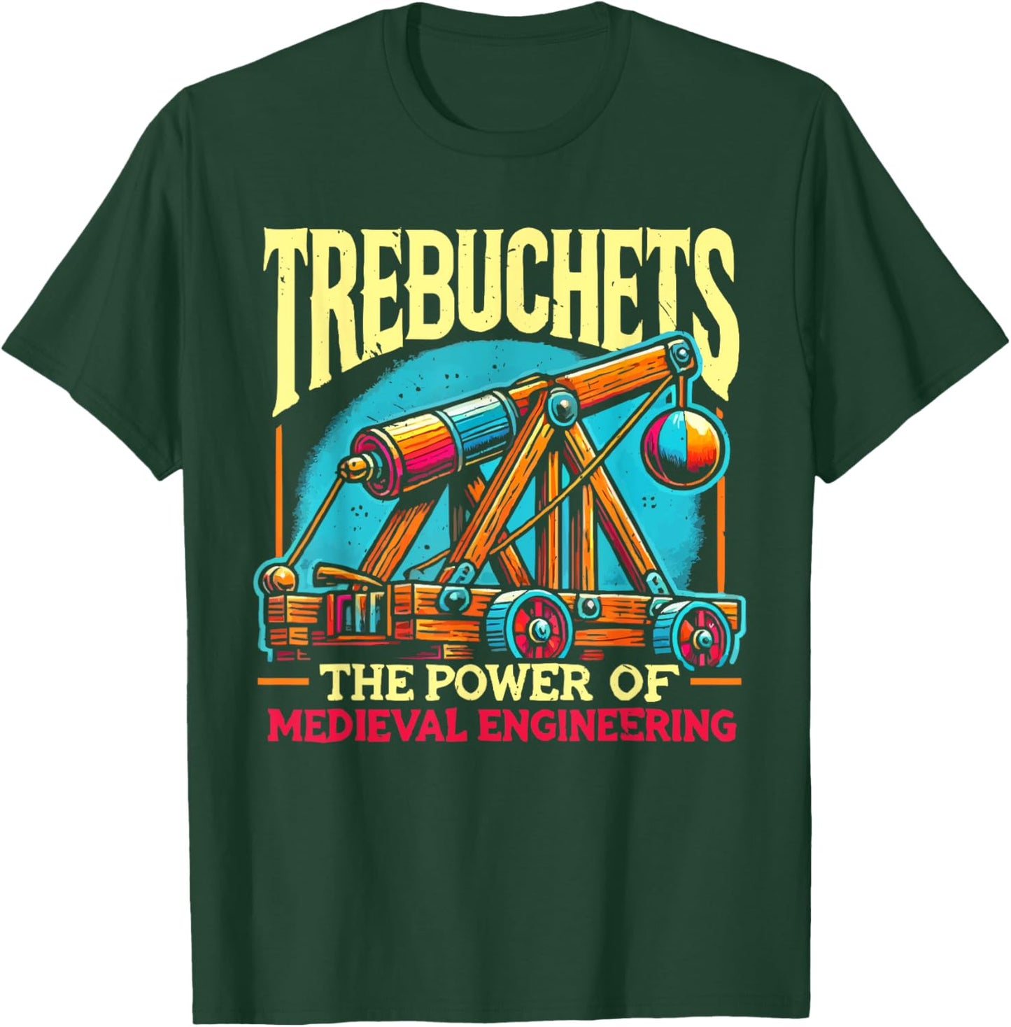 Trebuchet Design Medieval Catapult Stone Rock Slinger T-Shirt - T-Shirt | Forest